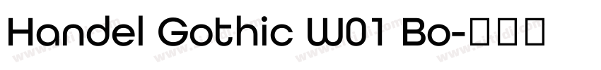 Handel Gothic W01 Bo字体转换